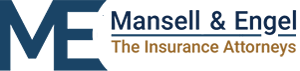 Mansell & Engel | The Insurance Attorneys